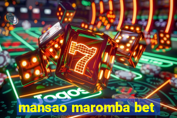 mansao maromba bet